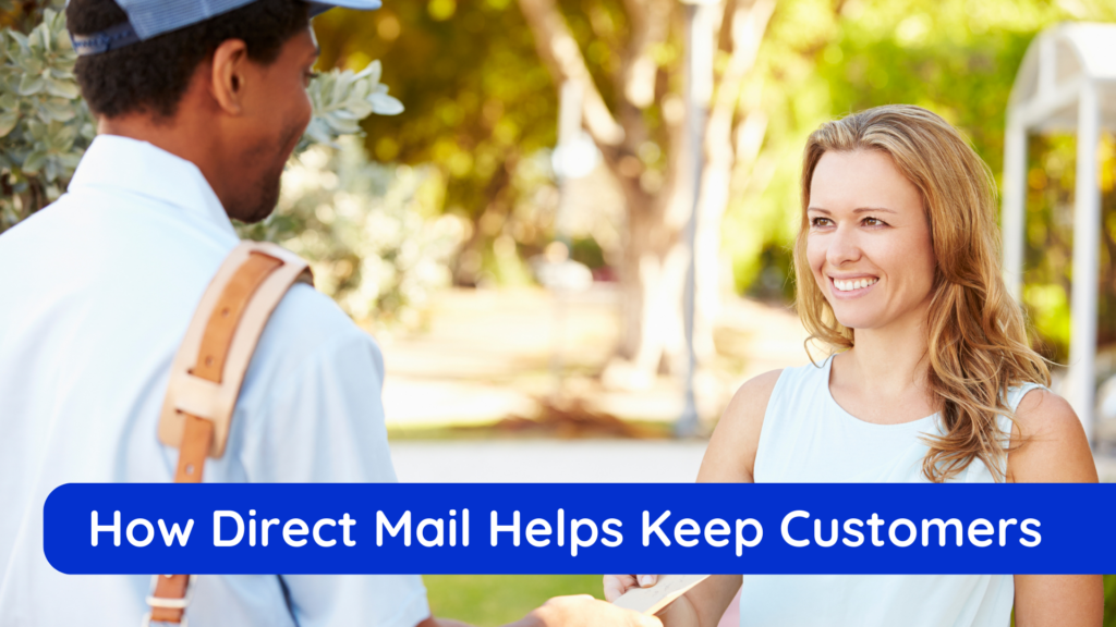 how direct mail helps keep customers