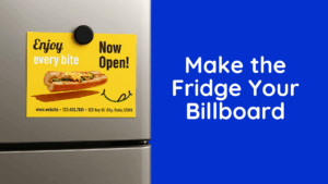 Make the fridge your billboard
