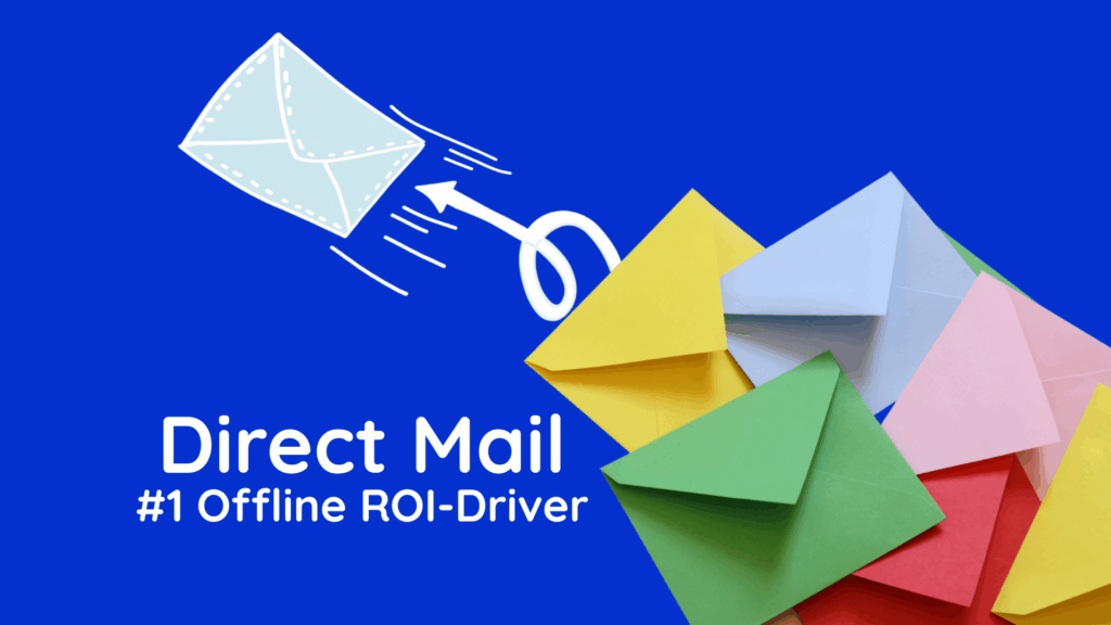 Direct Mail #1 ROI driver