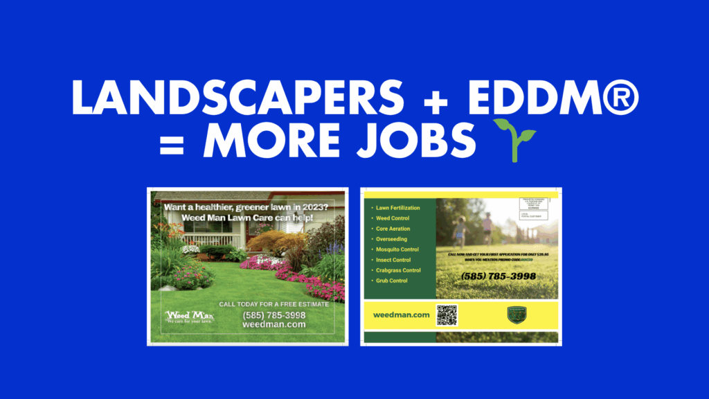 LANDSCAPERS + EDDM = MORE JOBS