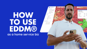 how to use eddm as a home service business